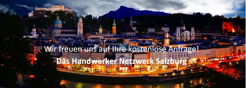 Handwerkernetzwerk Salzburg 
Wir freuen uns auf Ihre kostenlose Anfrage!